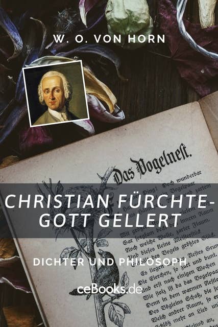 Christian Fürchtegott Gellert: Dichter und Philosoph