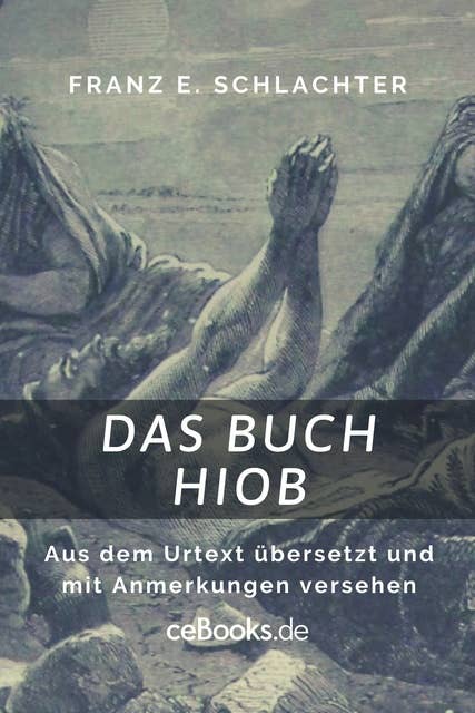 Das Buch Hiob: Aus dem Urtext übersetzt und mit Anmerkungen versehen