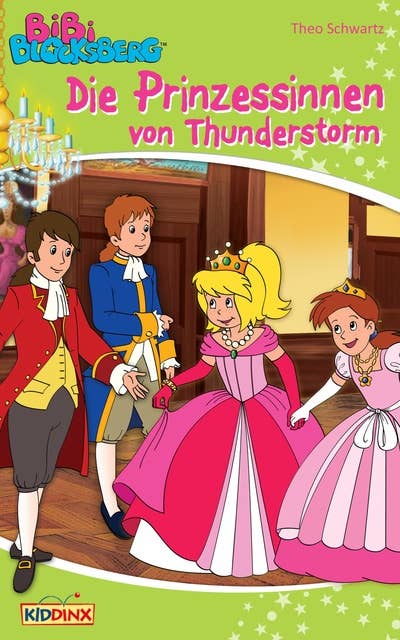 Bibi Blocksberg: Die Prinzessinnen von Thunderstorm: Roman zum Hörspiel