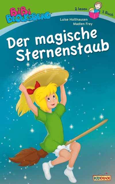 Bibi Blocksberg: Der magische Sternenstaub: 2 lesen 1 Buch