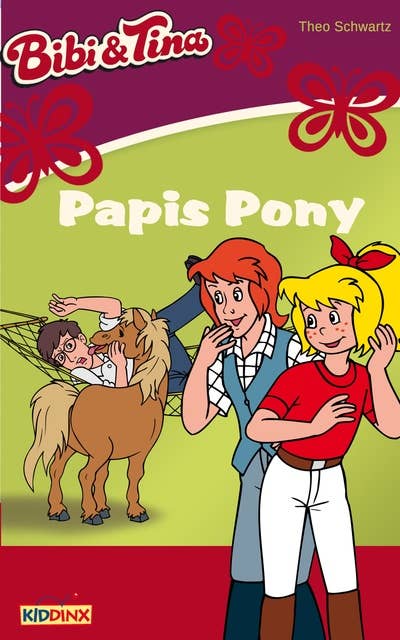 Bibi & Tina: Papis Pony: Roman zum Hörspiel