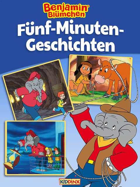 Benjamin Blümchen: Fünf-Minuten-Geschichten: Bilderbuch