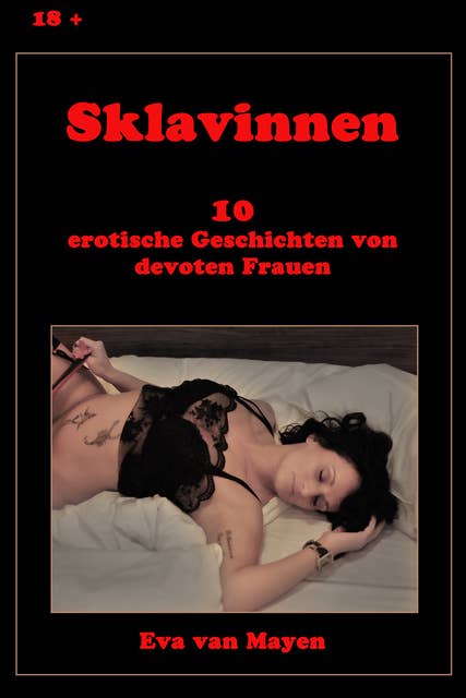 Sklavinnen: 10 erotische Geschichten von devoten Frauen