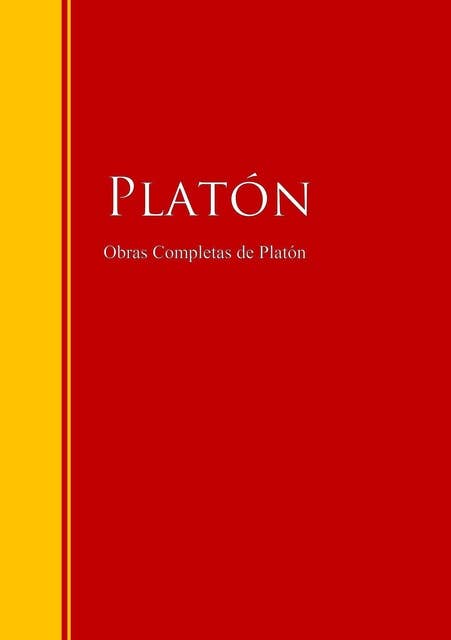 Obras Completas de Platón: Biblioteca de Grandes Escritores