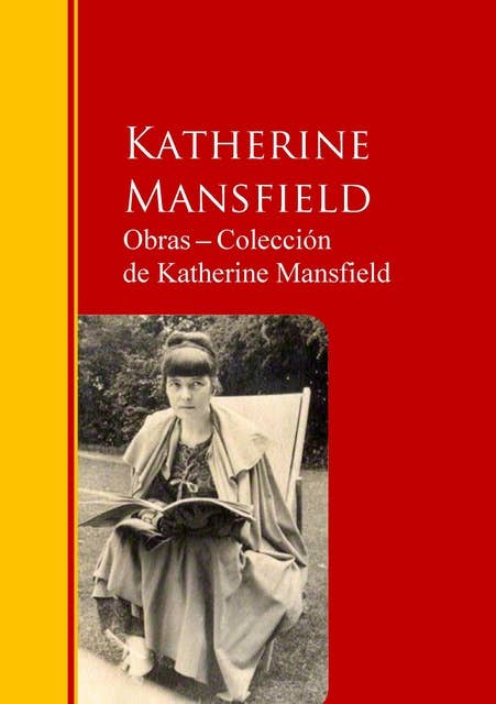 Obras ─ Colección de Katherine Mansfield: Biblioteca de Grandes Escritores