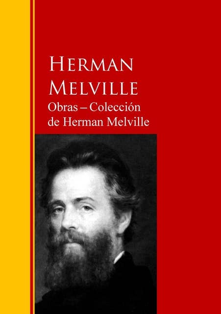 Obras ─ Colección de Herman Melville: Biblioteca de Grandes Escritores