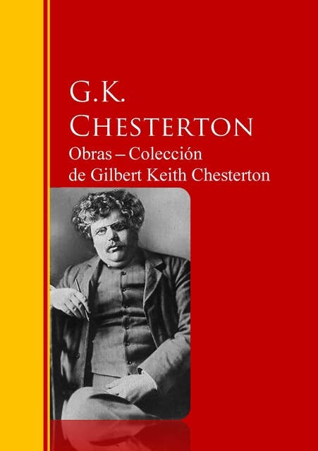 Obras ─ Colección de Gilbert Keith Chesterton: Biblioteca de Grandes Escritores