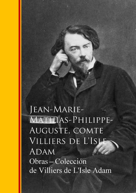 Obras - Coleccion de Villiers de L'Isle Adam