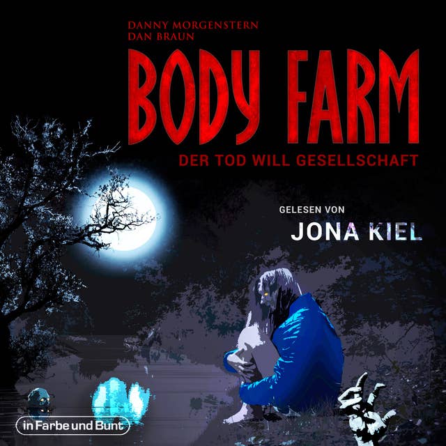 Body Farm - Der Tod will Gesellschaft: Purer Nervenkitzel gelesen von Jona Kiel