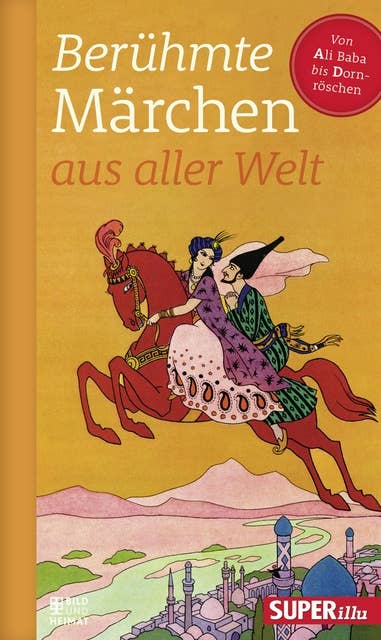 Berühmte Märchen aus aller Welt - Band 1: Von Ali Baba bis Dornröschen