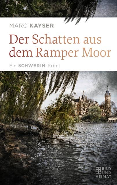 Der Schatten aus dem Ramper Moor: Ein Schwerin-Krimi