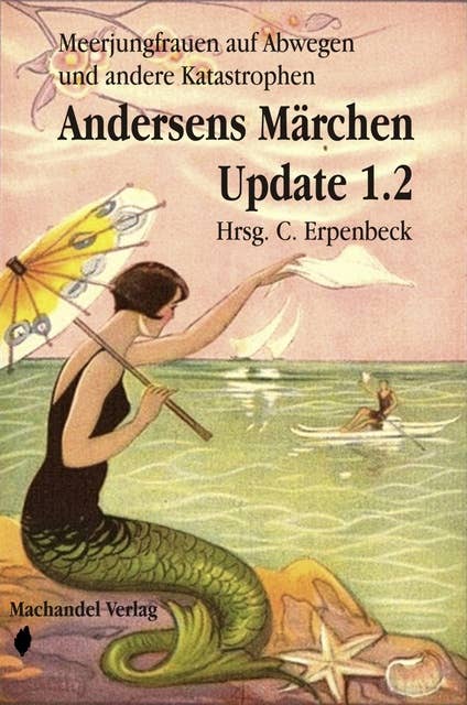 Andersens Märchen Update 1.2: Meerjungfrauen auf Abwegen und andere Katastrophen