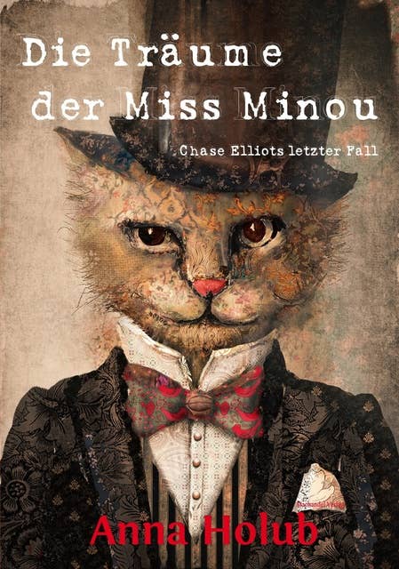 Die Träume der Miss Minou: Chase Elliots letzter Fall