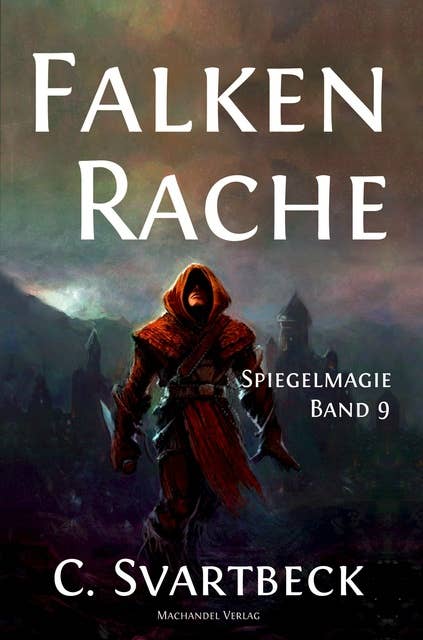 Falkenrache: Spiegelmagie Band 9