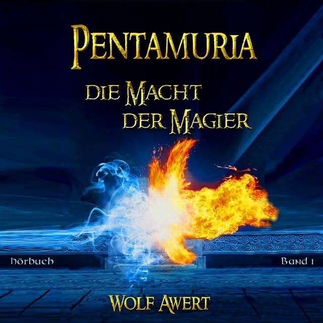 Die Macht der Magier: Pentamuria-Saga Band 1