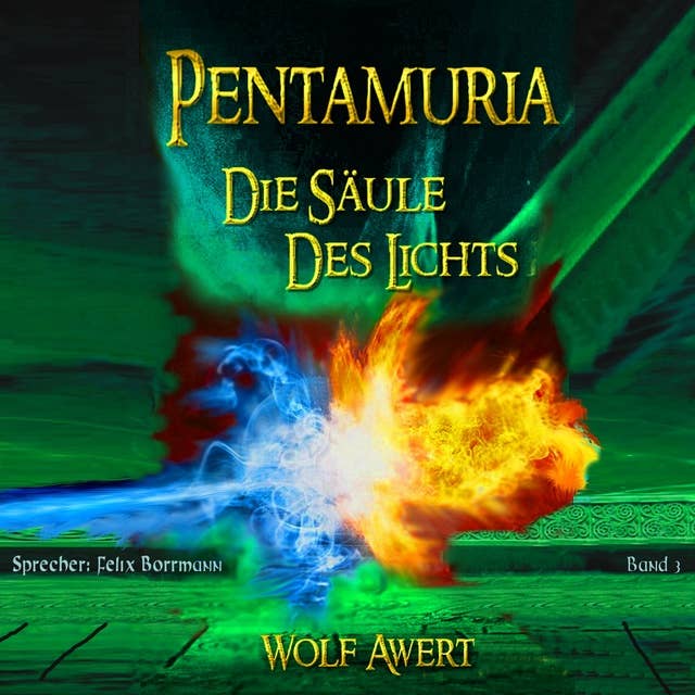 Die Säule des Lichts: Pentamuria-Saga Band 3