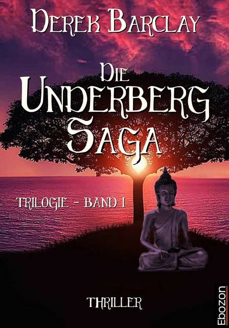 Die Underberg Saga: Band 1 (Trilogie)