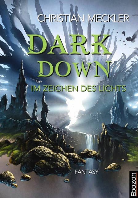 Dark down: Im Zeichen des Lichts