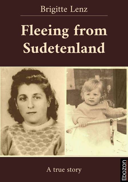 Fleeing from Sudetenland: A true story