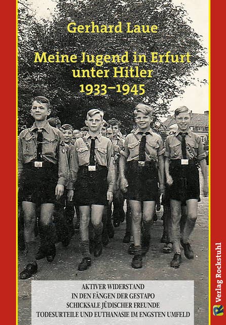 Meine Jugend in Erfurt unter Hitler 1933–1945: Ein Zeitzeuge erzählt