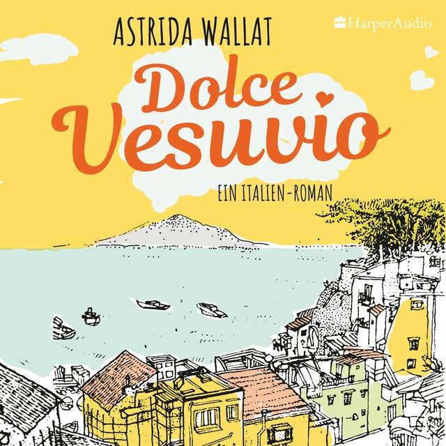 Dolce Vesuvio: Ein Italien-Roman