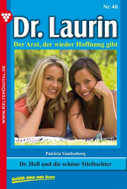 Dr. Laurin 48 – Arztroman: Die Stieftochter – Freundin oder Feindin?