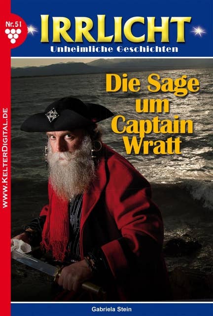 Irrlicht 51 – Mystikroman: Die Sage um Captain Wratt