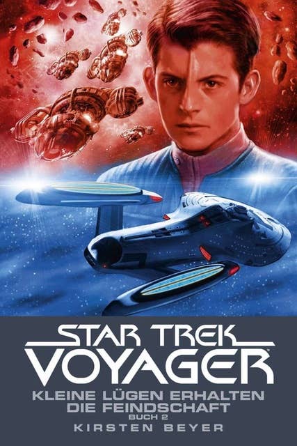 Star Trek Voyager: Kleine Lügen erhalten die Feindschaft 2