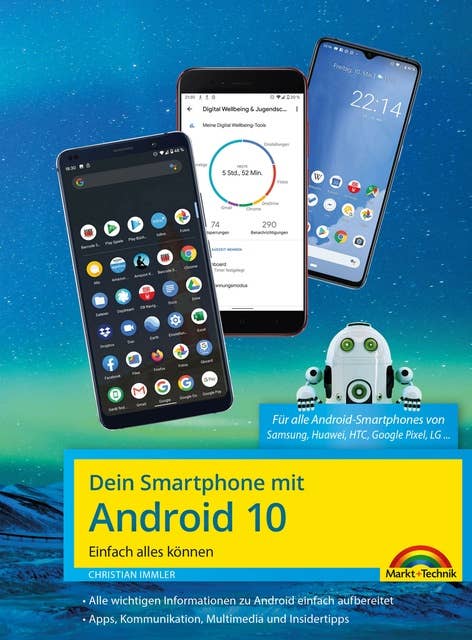 Dein Smartphone mit Android 10: Einfach alles können - die besten Tipps und Tricks: für alle Geräte Samsung, Sony, HTC, LG u. v. m