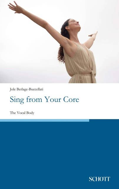 Sing from Your Core: The Vocal Body