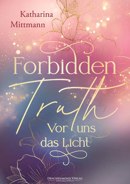 Forbidden Truth - Vor uns das Licht: mit Farbschnitt