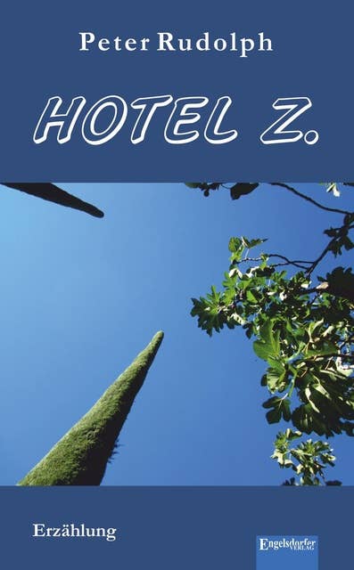 Hotel Z: Erzählung
