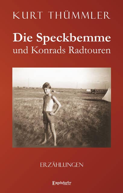 Die Speckbemme und Konrads Radtouren: Erzählungen