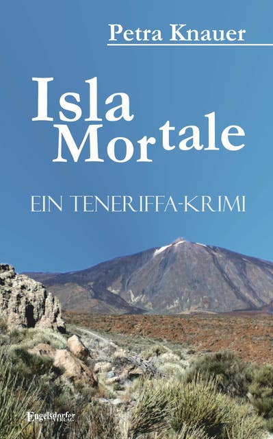 Isla Mortale: Ein Teneriffa-Krimi