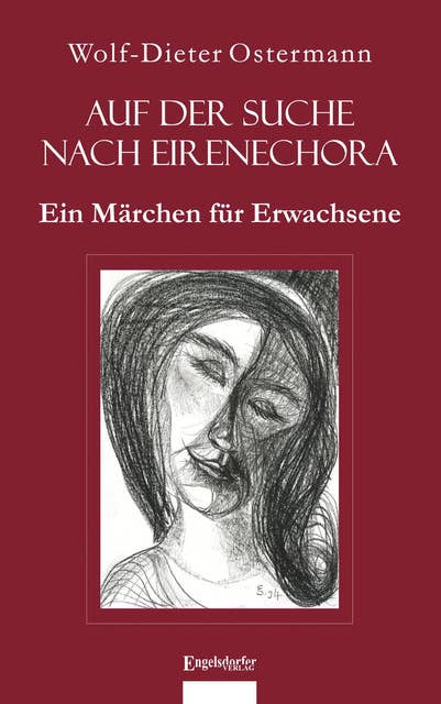 Auf der Suche nach Eirenechora: Ein Märchen für Erwachsene