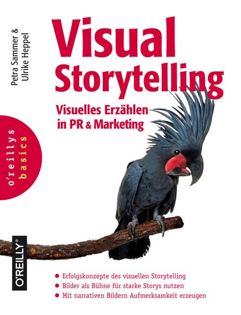 Visual Storytelling: Visuelles Erzählen in PR und Marketing