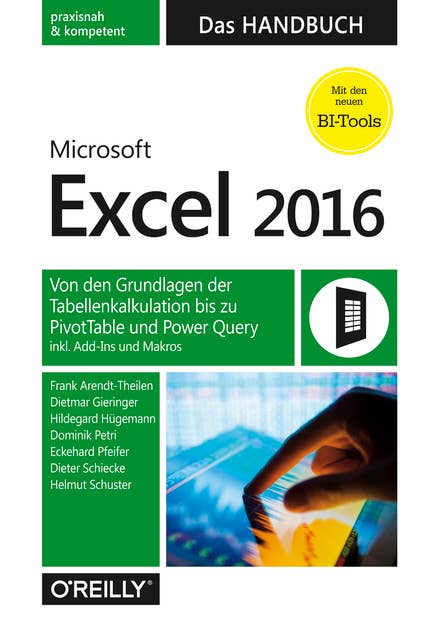 Microsoft Excel 2016 – Das Handbuch: Von den Grundlagen der Tabellenkalkulation bis zu PivotTable und Power Query