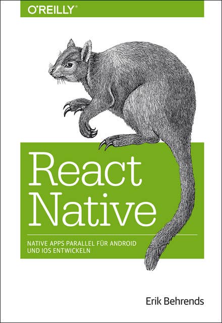 React Native: Native Apps parallel für Android und iOS entwickeln