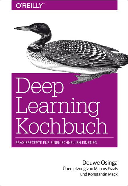 Deep Learning Kochbuch: Praxisrezepte für einen schnellen Einstieg