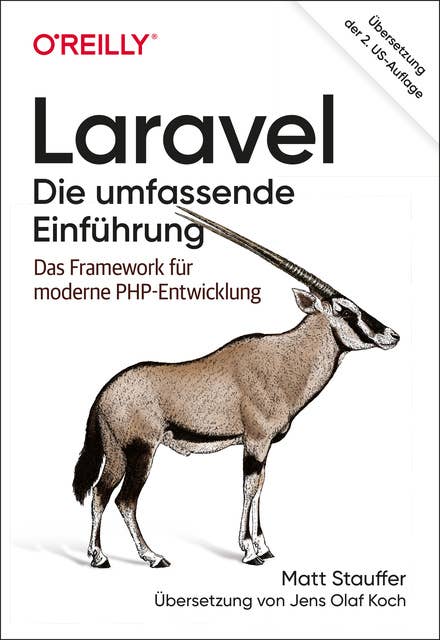 Laravel – Die umfassende Einführung: Das Framework für moderne PHP-Entwicklung