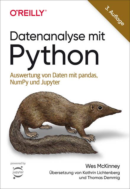 Datenanalyse mit Python: Auswertung von Daten mit pandas, NumPy und Jupyter
