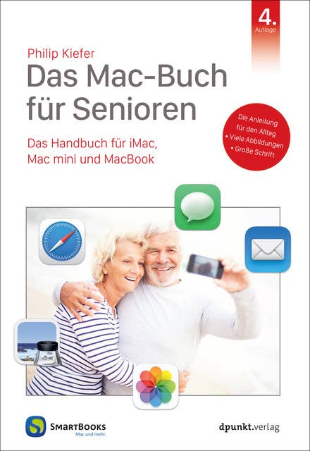 Das Mac-Buch für Senioren: Das Handbuch für iMac, Mac mini und MacBook