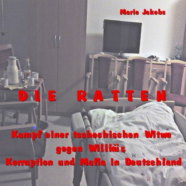 Die Ratten: Kampf einer Witwe gegen Korruption und Mafia in Deutschland
