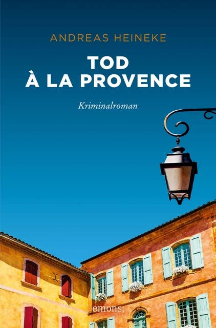 Tod à la Provence: Kriminalroman