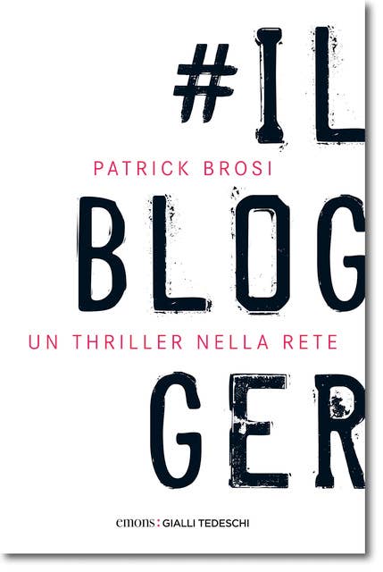 Il Blogger: Un thriller nella rete