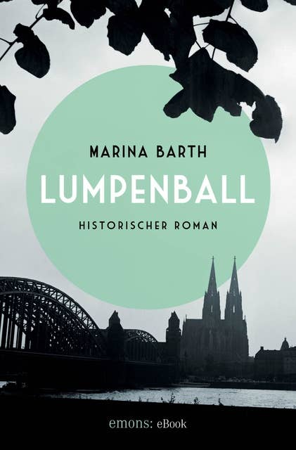 Lumpenball: Historischer Roman