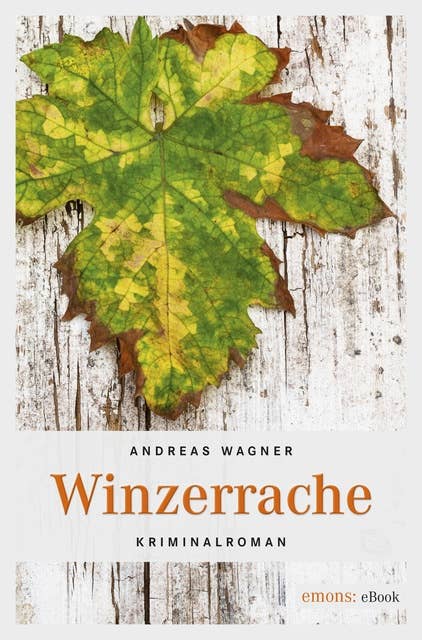 Winzerrache: Kriminalroman