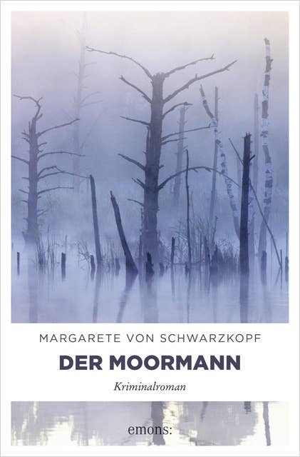 Der Moormann: Kriminalroman