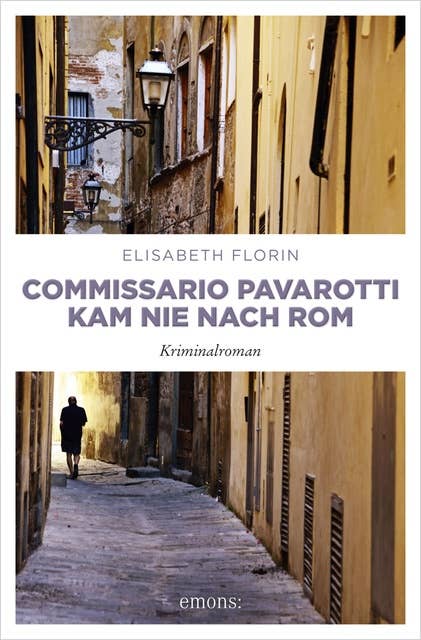 Commissario Pavarotti kam nie nach Rom: Kriminalroman