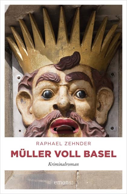 Müller voll Basel: Kriminalroman